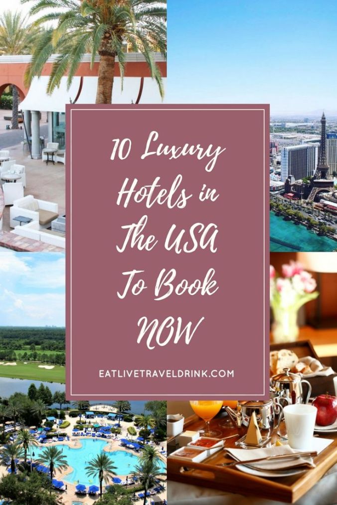 10 LuxuryHotels inThe USATo BookNOW